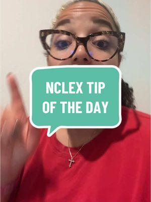 NCLEX tip of the day! #registerednurse #nclexpass #nursingstudent #passthenclex #nursingschool 