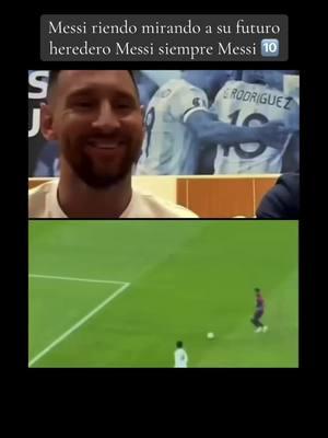 Messi riendo mirando a su futuro heredero Messi siempre Messi #Lionelmessi10 #siempremessi10 #elmejordelahistoria #respeto #admiracion #messisiempremessi10 