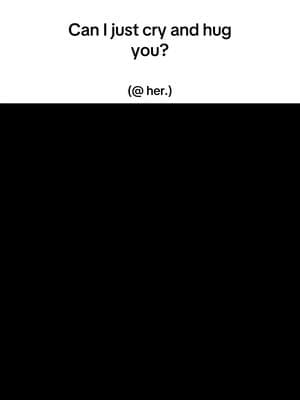 #can #i #just #cry #and #hold #you #fyp #her #Love #blowthisupforme #followtrains || I really really really really really really neeed thissss my loveeeeee. 