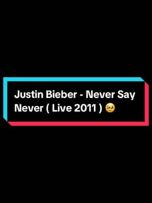 @Justin Bieber - Never Say Never ( Live 2011 ) 🥹 #offlixenostalgic_tv #nostalgia #justinbieber #bieberfever #2011 #neversaynever #live #foryou #xyzbca 