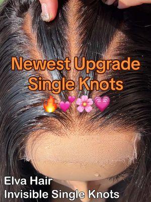 Newest upgrade single knots🔥💕🌸💗🎉 #hdlacewig #humanhairwig #elvahair #elvahairwigs #hdlacewigs #byebyeknotswig #singleknotswigs #wigtips #gluelesswig #hdlacefrontal 