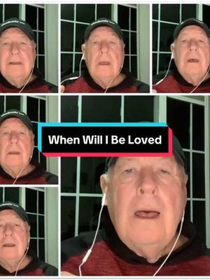 When Will I Be Loved #whenwillibeloved #acapella #singinggrandpa #fyp