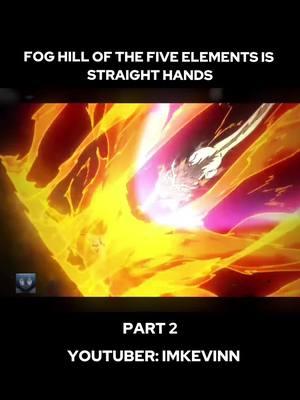 FOG HILL OF THE FIVE ELEMENTS IS STRAIGHT HANDS #foghillofthefiveelements #anime #animefights #fyp 