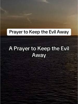 A Prayer to Keep the Evil Away.  #Love #god #icanonlyimagine #lordandsavior #forgiveness #pray #strength #godisgood  #powerful #prayers #christ #christian #amen 