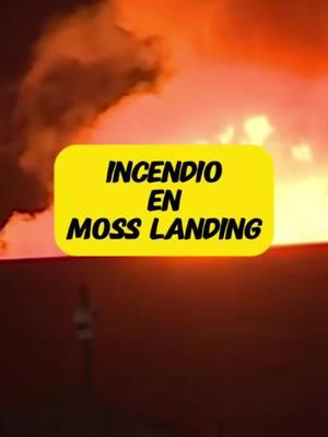 Un enorme incendio en la planta de baterías de Moss Landing provoca evacuaciones, cierres de carreteras y emite columnas de humo t0xic0 #mosslanding #insendio #noticias #noticia #news #ivansanchezvloggs 