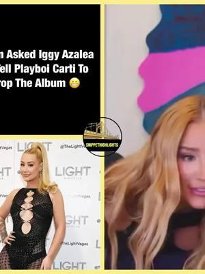 A Fan Asked Iggy Azalea To Tell Playboi Carti To Drop The Album 😬 #iggyazalea #nickiminaj #cardib #iggy #arianagrande #beyonce #rapper #rihanna #dojacat #iggyazaleafan #thenewclassic #selenagomez #kyliejenner #megantheestallion #azaleans #kimkardashian #azalea #queenofrap #explore #femalerapper #explorepage #hiphop #ladygaga #femalerap #likesforlike #bhadbhabie #fancy #sallywalker #inmydefense 