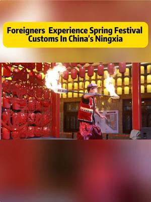 Foreigners experience Spring Festival customs in China's Ningxia #fyp #fypシ #china #chinatiktok #likechina#springfestival  