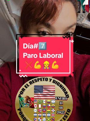 DIA #7 7⃣ PARO LABORAL💪😎DE LATINOS EN USA 🇺🇸 ❌NO COMPRAS TIENDAS/LÍNEA O ONLINE👛💰👐📲🛒🛍 ENERO 11-18-22 2025📆🗞📰 ❌NO PONER GASOLINA ⛽ ❌NO ASISTIR A TU TRABAJO 💪💼 ❌ QUÉDATE EN CASA 🏡 ❌ NO IR AL GYM 💪 ❌ NO CONSUMO A NINGÚN PROVEEDOR MAYORITARIO o transporte 🚇🚍🚋🚉✈️🌅🏝🏖🚚🚛🛻🚐🚜🚗🚕 APOYEMOS A TODOS LOS MIGRANTES DE ESTADOS UNIDOS 🇺🇸 #undiasininmigrantes  #enero11 #enero18 #enero22 #11 #18 #22  #2025 #parolaboral #huelga #latinos #latinostiktok #latinosenusa #mexicanos #mexicanosenusa #launionhacelafuerza #unidostodospodemos #hagamonosvirales #hagamonosescuchar #levantemoslavoz #todosunidoslolograremos #todosunidos #unidossomosmas #todos #tiktokeros #tiktokers #tiktokers_al_poder #shakalozachikagopromotions🐴⚜️🏇 #shakalozastyle🐴❤🏇💨🎶 #shakaloza #2025 #reformamigratoria #queremosunalegalizacion #legalizacion #migrantre #inmigrantes #imigrantesnoseua #imigranteslatinos #fypシ゚viral #viralvideo #viraltiktok #trend #trendy #viral #fyp #foryou #trending #foryoupage #shakaloza #shakalozachikagooficial🐴❣️🏇💨 #topandomasizo😎👊 #elrevolucionario #elrevolucionario🤠🇲🇽 #elrevolucionario🤠🇲🇽🌎 #mexico #launionhacelafuerza #porunavidadigna #porunareformamigratoria 