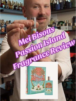 Mei Bisous Passion Island Fragrance Review - Check out @lonestardecants #nichefragrance #fragrancetiktok #unisexfragrance #summerfragrance #tropicalscents 