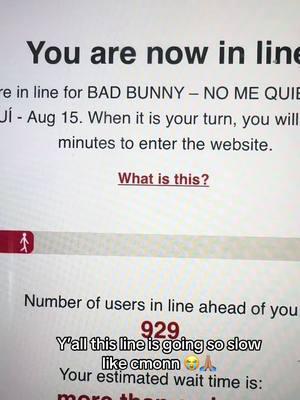 Yall needa speed it up bc it shouldnt take over an hour for only 1000 ppl. 😭.             #badbunnypr #badbunnyresidency #nomequieroirdeaqui #fyp 