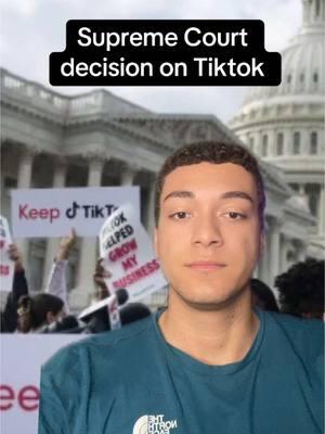 Supreme Court decision on Tiktok - ban will be upheld #tiktok #update #supremecourt #decision #tiktokban #savetiktok #news #breaking #greenscreen 