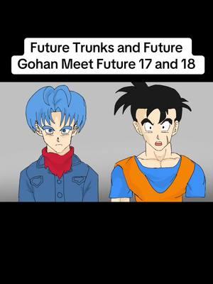 Future Trunks and Future Gohan Meet Future Android 17 and 18 Link to other socials in bio #dbz #dbs #dragonballz #dragonball #dragonballgt #dragonballsuper #dragonballegends #dragonballedit #dragonballmeme #dragonballsupersuperhero #dragonballsparkingzero #gohan #trunks #futuretrunks #futuregohan #android17 #android18