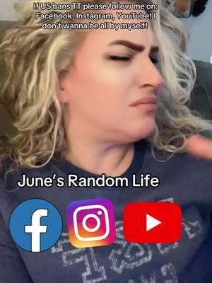 If US bans TT please follow me on: Facebook, Instagram, YouTube! I don’t wanna be all by myself! #followers➕ #junesrandomlife #randos #arkansasgirl 