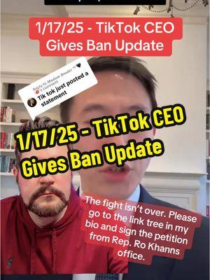 Replying to @𝑴𝒂𝒅𝒂𝒎 𝑹𝒆𝒂𝒅𝒆𝒓 ™ 🖤💋  1/17/25 - TikTok CEO Gives Ban Update @Rep. Ro Khanna #SaveTikTok #Ban #TikTok #FYP #Petition #shou #trump #biden