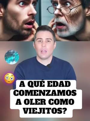 A qué edad comenzamos a oler como viejitos,el olor a viejito si existe #oloraviejito #oloraviejo #vejez #adultosmayores🧓🧔 #datosinteresantes #curiosidad_misteriosa #datoscuriosos #misterio 