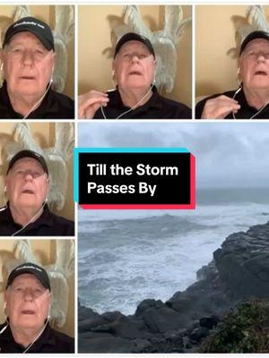 Till the Storm Passes By #tillthestormpassesby #acapella #singinggrandpa #fyp