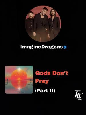 Quieres ser un hombre hecho y derecho 🙂‍↕️ • ImagineDragons - Gods Don't Pray (Part II) • . . . . . . #imaginedragons #godsdontpray #rock #loom #musik #alternative #indie #lirica #tikt #fybシ #fyb #videolyrics #videoletras #2024 #new 