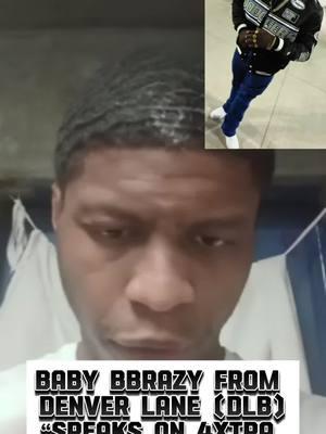 Baby BBrazy From Denver Lane (DLB) “Speaks On 4Xtra Squabble In Jail” #bbrazy #babybbrazy #4xtra #4xtradageneral #therealspillentertainment #viral #darealspillentertainment #fyp #4xtraspeakingfacts #rollin40s #bbrazyspeakingfacts #cmac 