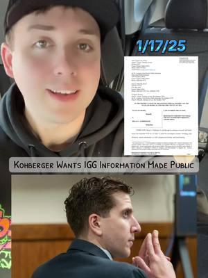 #BryanKohberger wants the IGG material unsealed and made public! It seems like Kohberger’s defense team is confident that unsealing this information could possibly make us, the public, feel like he was not the person who committed this crime!  • • • • • #idaho4update #idahofour #idahofourupdate #1122kingsrdmoscowidaho #1122kingroad #1122kingrdmoscowidaho #moscowidaho #moscowid #universityofidahoslayings #universityofidahoroommates #universityofidahomureders #universityofidahostrong #idahovandals #xanakernodle #ethanchapin #maddiemogen #kayleegoncalves #truecrime #truecrimetok #crimetok #crimejunkie #breakingnews #news #update #foryourpage #foryoupage #foryou #fyp #viral #trending #case #bryankohbergerincustody #bryankohbergeridaho #bryankohbergerarrest #bryankohbergerupdate 