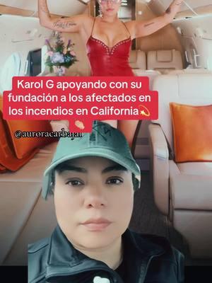 La cantante Karol G apoyando a los afectados en Los Ángeles California por los incendios con su fundación💫👏🏼💃🏻#greenscreen #tiktokmeizover #entretenews #Noticias #CarolG#yosoyaurora😉 