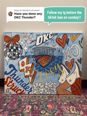 Replying to @Randa please go follow my account on Instagram! We don’t wanna lose you for our business! TikTok is apparently shutting down on Sunday and this is a really big deal for small businesses like us. So please hop over and follow us before it shuts down! 😘. 🫶🏼 #okcthunder #oklahoma #customcollegecanvas #tiktokban #customcanvas #dormdecor #thundergirls 