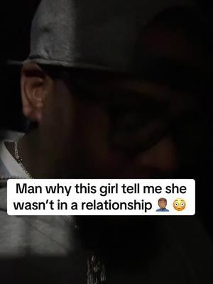 Man why this girl tell me she wasn’t in a relationship 😳 #fyp #laugh #hurt #viral_video #fyp #fypシ #pov #Relationship #goviral #jokes #skirts #omg 