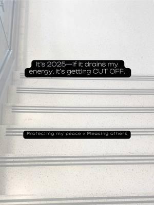 2025 is all about protecting my peace, chasing my dreams, and staying unbothered. ✌️ If it drains my energy, it’s getting CUT OFF. No distractions. Just elevation. 🚀 #ProtectYourPeace #MindfulLiving #boundariesmatter #stayunbothered #SelfCareMatters #WellnessJourney #IntentionalLiving #positivemindsetdaily #positivemindset💯 #energyprotection #glowupseason #nomorepeoplepleasing #MentalWellness   #growthmindset🌱 #growthmindsetdaily #growthmindset  #levelup2025 #MainCharacterEnergy #BossMindset 