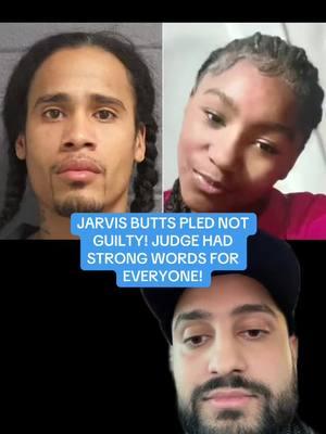 JARVIS BUTTS PLED NOT GUILTY! JUDGE HAD STRONG WORDS FOR EVERYONE! #greenscreen #greenscreenvideo #fyp #truecrimetok #breakingnews #truecrimecommunity #news #naziyahharris #jarvisbutts #ComfortSegredos 