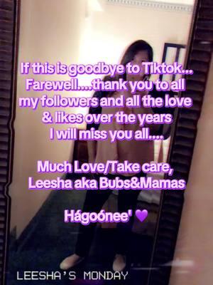 If this is goodbye to tiktok....Farewell Tiktok....thank you to all my followers i've gained and all the likes & love over the years....Take care #farewelltiktok #goodbyetiktok Hágoónee' #Hágoóneetiktok  (im glad to shared this platform with you all with my family, watching the kids grow, searching and finding Van and my time lapse of roads and memorable journeys) Enjoy my face throughout the years as i say Hágoónee' for now..... #tiktokbanned #countdowntotiktokbaninunitedstates #thankyoufollowers #thankyouforthelikes #thankyouforthelikesandfollow💗🥺 