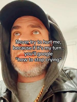 Never try to hurt me, because if it's my turn. You'll google "how to stop crying". #aaronrmartell #aaronmartell #fyp #never #howtostopcrying 