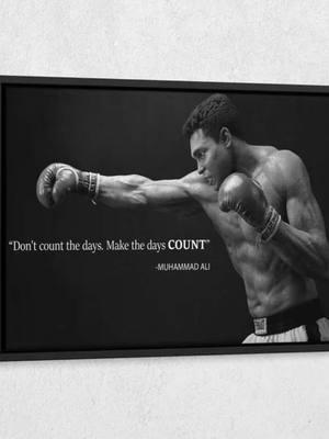 “Don’t count the days. Make the days count.” -Muhammad Ali #Quote #Poster #Blac #TikTokShop #showcase #wallartdecor #muhammadali #motivationalquotes  