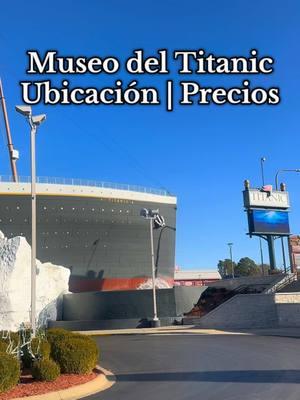 Museo del Titanic, ubicación y precios #titanic #titanicmovie #titanicmuseum #missouri #unitedstates #fyp #fypシ #foryoupage #longervideos #travel #paratiiiiiiiiiiiiiiiiiiiiiiiiiiiiiii 