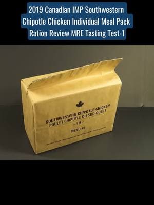 2019 Canadian IMP southwestern chipotle chicken individual meal pack ration review MRE tasting test #canadian #imp #southwestern #chipotle #chicken #individual #mre #review 