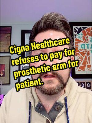 @Cigna Healthcare refuses to pay for prosthetic arm for patient. #Cigna #News #BreakingNews #luigi #healthcare #us #america #insurance 