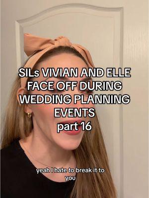 Replying to @Lauren Part 16 Season Finale of Sister in Laws Vivian and Elle face off during wedding planning events.  Both are engaged at the same time and deal with family issues. 😅  Here’s the cast to clear up confusion:  🎀 Elle pink bow headband  Fiance Emmett green hat forward  Emmett’s Mom, Sister, and Brother are all in this story  Mom Meredith green glasses |  Sister Vivian green snake headband |  Brother Aaron backwards hat and sunglasses  Sisters fiance Warner, backwards black hat and clear glasses  I skimmed over some parts to really cover the important things, however there’s LOTS more to share! To be continued… #bride #bridetobe #bridal #engaged #funnyskits #dramaskits #contentwriter #familyskits #storyteller #wedding #weddingplanner #weddingcontent #weddingtiktok #weddingday #weddingdress #weddingtok #bridetok #brideandgroom #weddingvibes #weddingplanning #weddingcontentcreator