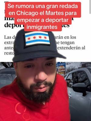 Se rumora una gran redada en Chicago el martes para empezar a deportar inmigrantes #inmigrantes #mexicano #latinos #lamigra #pati #greenscreen #inmigranteslatinos #mexicantiktok #mexico #paratii #latinosunidos #ice #inmigrante #mexicanos #mexicanosenusa #noticiastiktok #noticias #paratiiii #paratiiiiiiiiiiiiiiiiiiiiiiiiiiiiiii #mexico #mexicantiktoks #mexicantok #fy #fyppppppppppppppppppppppp 