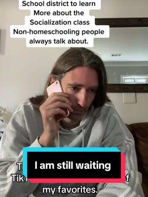 To this day I am still on hold while they look for socialization class. #dadfluencer #homeschool #homeschoolers #homeschooling #homeeducation 