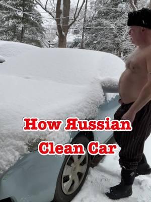 How Яussian Clean Car #crazyrussiandad #russia #russian #snow #snowday #cleancar #winter