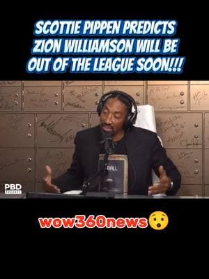 Scottie Pippen Thinks Zion Williamson Is On His Way Out😯 #scottiepippen #zionwilliamson #wow360news 