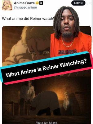 What anime is Reiner watching? I have gone so long without actually discussing this show! But this is definitely one of the shows I have never watched and never will. If this show was put on, I’d absolutely be Reiner! What do you guys think? Let’s talk about it! #greenscreen #character #character #animecharacter #animecharacters #moment #moments #animemoment #animemoments #animecommunity #animecontent #animedebate #animediscussion #redoofhealer #peak #peakanime #anime #animes #animefan #animefans #animelover #animelovers #animelover❤️ #animefyp #animefypシ #animetiktok #animetok #animetiktok #animetiktoker #animeboy #animerecommendations #weeb #weebtiktok #weebtok #weeb🤓 #weebnation #weebsociety #weeballiance #animefandom #fandom #animefandoms #peakfiction #peakanime #manga #mangareader #animewatcher #animefanbase #fans #animepage #animenation #animememes #animememe #animediscussion #animeforyou #animeboy #animestiktok #animescene #animedebate #animeaccount #animecharacters #animecommunity #animeviral #animeweeb #animeworld #animeviral #animevideo #animecontent #animecontents #animecontentcreator #animecreator #animevideo #animememe #TikTokSeries 