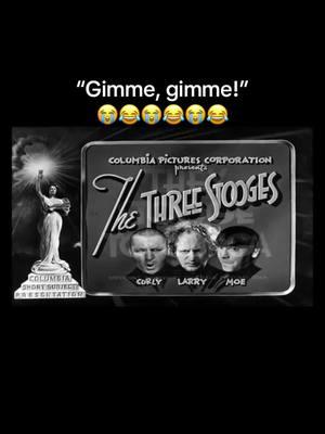 #threestooges #😂😂😂😂😂😂😂😂 #curly #larry #moe #gimme