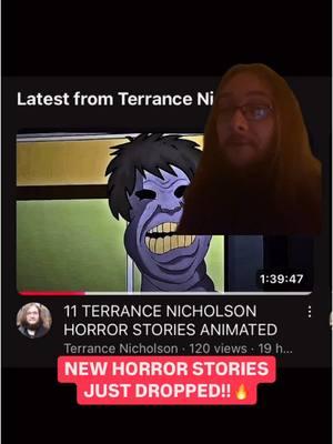 “11 TERRANCE NICHOLSON HORROR STORIES ANIMATED” OUT NOW!! 🔥🔥 (sorry couldn’t resist the title 🤣) Big shout out and thanks to SSG ANIMATIONS for allowing me to upload these to my channel.  And as always thank you to the great Prince Vassago for making this video possible! #horrorshortsparty #horrorshorts  #viral #fyp #foryoupage #wanseeentertainment #horroranimation #animationstory #horror #youtube #cartoons #animations #horrorstories #scaryanimatedstories #horrorstory  #scary #animation #clip #shortfilm #scarystory #animated #stories #animatedstories #horroranimated #mjvanimations #ssganimations  #scarystories #scaryvideos 