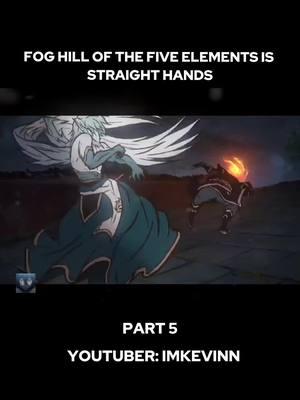 FOG HILL OF THE FIVE ELEMENTS IS STRAIGHT HANDS #foghillofthefiveelements #anime #animefights #fyp 