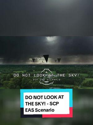 DO NOT LOOK AT THE SKY! - SCP EAS Scenario #ScpEAS #DontLookUp #CreepyScenario #StaySafe #ContainmentBreach #SCP #SCPFoundation #DangerousSky #SecretSociety #WatchYourBack #EerieAlerts #horror #mystery #creepy #scary #space #universe #science #astronomy #viral #fyp #videoviral #tiktok #usa #usatiktok #unitedstates #uk #xybca #LearnOnTikTok #fypシ゚viral #foryoupage #for @TikTok @tiktoklive_us 