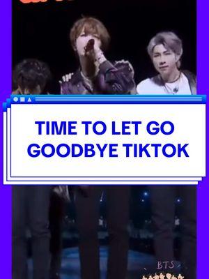 💜😭Time to LET GO. Goodbye TikTok. Thanks for the 5 years, memories & friends made, a community I will miss😭💜#theeducationmommy #thebangtanmommy #bts #btsarmy #Kpop #bts_official_bighit #btsfyp #kpopfypシ #btsarmyover40 #btsarmyover50 #btsarmyover60 #btsarmyover70 #letgo #tiktokban 