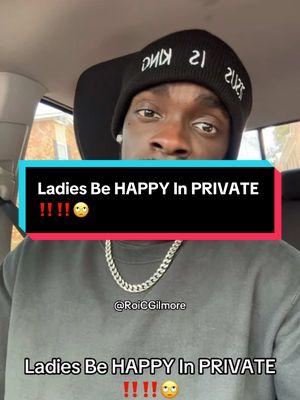 Ladies Be HAPPY In PRIVATE  #foryoupage #fyp #explore #creatorsearchinsights #ladies #ladiesoftiktok #women #relationships #marriage #Love #private 