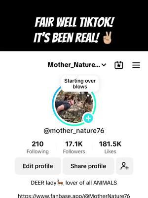 It’s be a fun ride but starting over kinda blows! Follow me on fanbase!😝 #startingover #fanbase #followme #newplatform #byetiktok #deeroftiktok #mothernature #fyp #foryoupage #foryourpage #blowup 