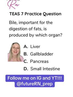 Goodbye! 👋 Follow on my other socials. ❤️ for this question, it’s the liver that makes the bile! It is then stored in the gallbladder. ❤️ #teastest #futurenurse #prenursing #futurenursesoftiktok #atiteas #teasexam #futurern #teas7 #atiteas7 #CapCut 