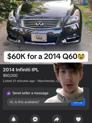 Tripping lol 60k for a q60 #fyp #greenscreen #carsoftiktok #marketplacefinds #viral #marketplacefind #foryou #carslover #marketplace #fbmarketplace #viral #infiniti 