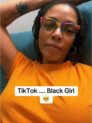 TikTok ….. Black Girl. What am I gonna do without yall? 😢😢😢 #BlackTikTok #tiktokblackgirl #blackpeopletiktok #tiktokban #viral #fyp